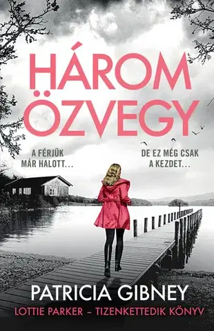 Detektívky, trilery, horory Három özvegy - Patricia Gibney