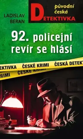 Detektívky, trilery, horory 92. policejní revír se hlásí - Ladislav Beran