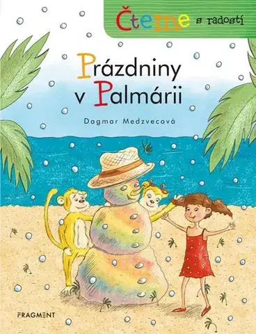 Rozprávky Čteme s radostí: Prázdniny v Palmárii - Dagmar Medzvecová
