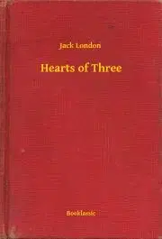 Svetová beletria Hearts of Three - Jack London