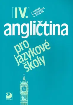 Učebnice a príručky Angličtina pro jazykové školy IV. - Jaroslav Peprník,Stella Nangonová