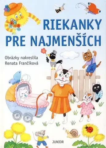 Básničky a hádanky pre deti Riekanky pre najmenších - Renata Frančíková,Renata Frančíková