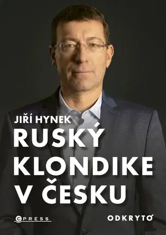 Politológia Ruský Klondike v Česku - Hynek Jiří