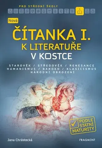 Učebnice pre SŠ - ostatné Nová čítanka I. k Literatuře v kostce pro SŠ - Jana Mrózková