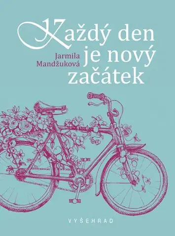 Biznis a kariéra Každý den je nový začátek - Jarmila Mandžuková