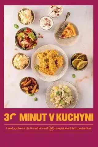 Kuchárky - ostatné 30 minut v kuchyni - nové vydanie - Kolektív autorov