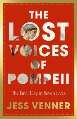 Starovek The Lost Voices of Pompeii