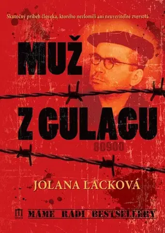 Odborná a populárno-náučná literatúra Muž z gulagu - Jolana Lacková