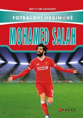 Pre chlapcov Fotbaloví hrdinové: Mohamed Salah - Tom Oldfield,Matt Oldfield,Monika Mucsková