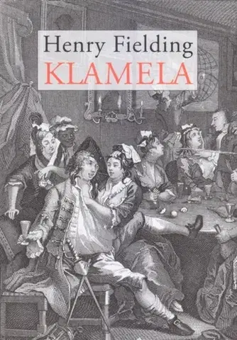Svetová beletria Klamela - Henry Fielding
