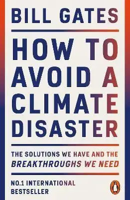 Ekológia, meteorológia, klimatológia How to Avoid a Climate Disaster - Bill Gates