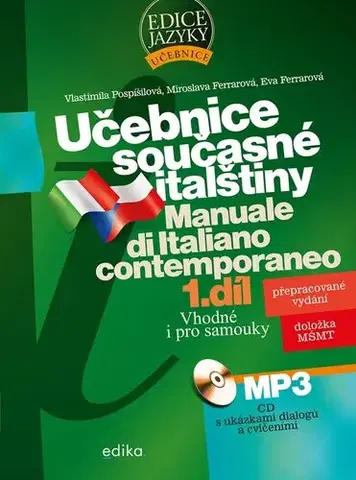 Učebnice a príručky Učebnice současné italštiny, 1. díl + mp3, 3. vydání - Eva Ferrarová,Miroslava Ferrarová,Vlastimila Pospíšilová