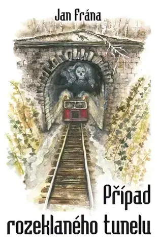 Detektívky, trilery, horory Případ rozeklaného tunelu - Jan Frána
