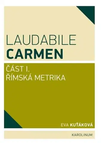 Pre vysoké školy Laudabile Carmen – část I - Eva Kuťáková