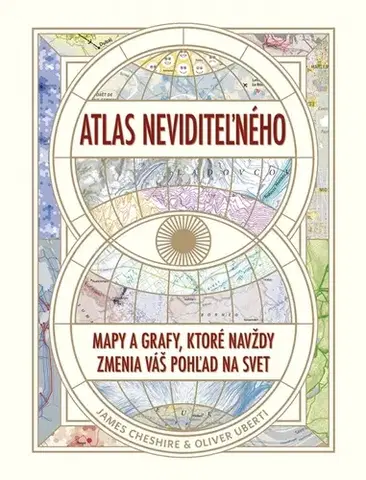 Cestopisy Atlas neviditeľného - James Cheshire,Oliver Uberti,Barbora Adrezálová