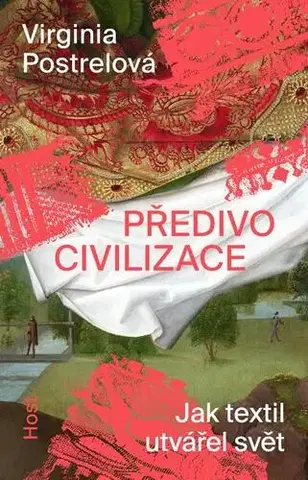 História Předivo civilizace - Virginia Postrelová