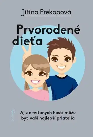 Rodičovstvo, rodina Prvorodené dieťa - Jiřina Prekopová