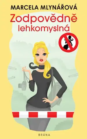 Romantická beletria Zodpovědně lehkomyslná - Marcela Mlynářová