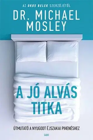 Zdravie, životný štýl - ostatné A jó alvás titka - Michael Mosley