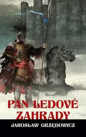 Sci-fi a fantasy Pán ledové zahrady - kniha 2 - Jaroslaw Grzedowicz