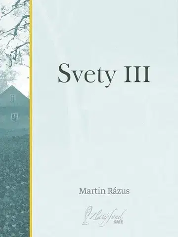 Slovenská beletria Svety III - Martin Rázus