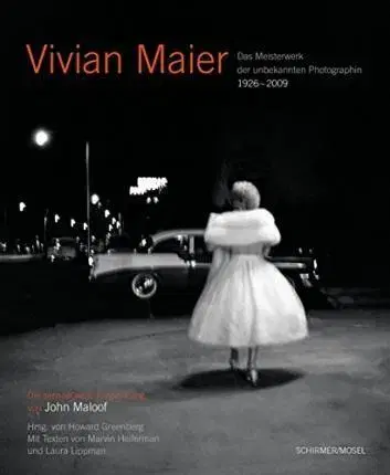 Fotografia Vivian Maier - Photographin: Das unbekannte Meisterwerk - Kolektív autorov