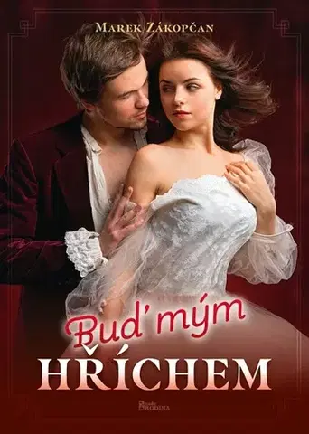 Romantická beletria Buď mým hříchem - Marek Zákopčan