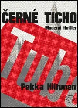 Detektívky, trilery, horory Černé ticho - Pekka Hiltunen