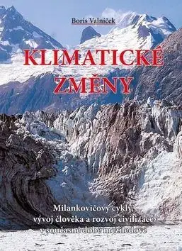 Ekológia, meteorológia, klimatológia Klimatické změny - Boris Valníček