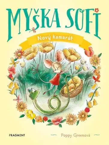 Rozprávky Myška Sofi 1: Nový kamarát - Poppy Green