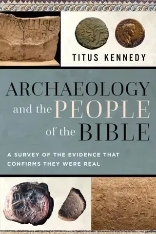 Náboženstvo Archaeology and the People of the Bible - Titus Kennedy