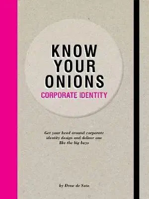 Dizajn, úžitkové umenie, móda Know Your Onions: Corporate Identity - Drew De Soto