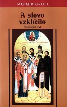 Divadlo - teória, história,... A slovo vzklíčilo - Mojmír Groll