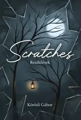 Humor a satira Rezdülések / Scratches - Gábor Kóródi