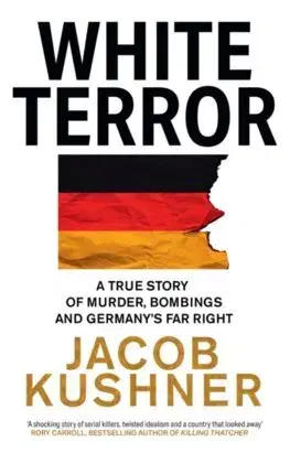 Svetové dejiny, dejiny štátov White Terror - Jacob Kushner