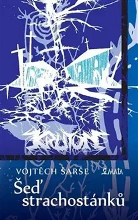 Česká beletria Šeď strachostánků - Vojtěch Šarše