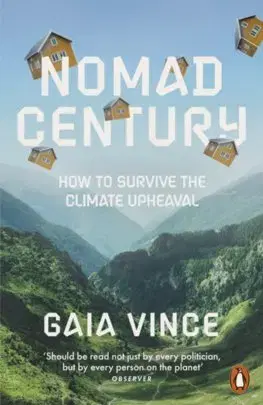 Ekológia, meteorológia, klimatológia Nomad Century - Gaia Vince