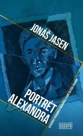 Slovenská beletria Portrét Alexandra - Jonáš Jasen
