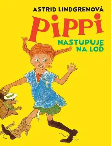 Rozprávky Pippi Dlhá pančucha nastupuje na loď - Astrid Lindgren,Jarmila Cihová