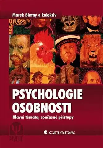 Psychológia, etika Psychologie osobnosti - Marek Blatný,Kolektív autorov