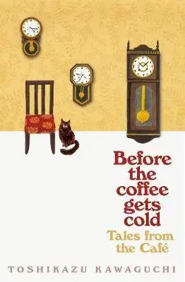 Svetová beletria Tales from the Cafe: Before the Coffee Gets Cold - Tošikazu Kawaguči