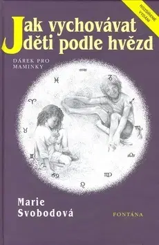 Partnerstvo Jak vychovávat děti podle hvězd - Marie Svobodová