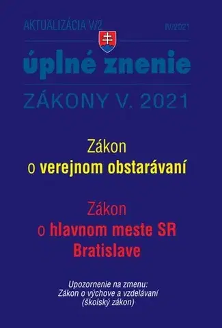 Zákony, zbierky zákonov Zákony 2021 V aktualizácia V 2 - Štátna služba, informačné technológie verejnej správy, Školský zákon - Kolektív autorov