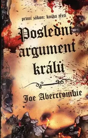 Slovenské a české dejiny Poslední argument králu - Joe Abercrombie