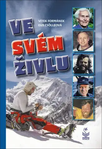 Cestopisy Ve svém živlu - Vítek Formánek,Eva Csölleová