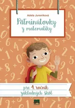 Matematika Päťminútovky z matematiky pre 4. ročník ZŠ 2. vydanie - Adela Jureníková