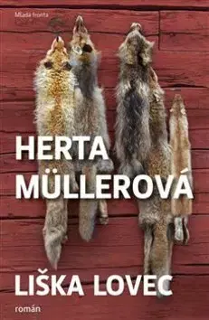 Svetová beletria Liška lovec - Herta Müllerová