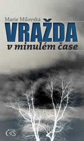 Detektívky, trilery, horory Vražda v minulém čase - Marie Milovská