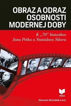 Slovenské a české dejiny Obraz a odraz osobnosti modernej doby - Slavomír Michalek