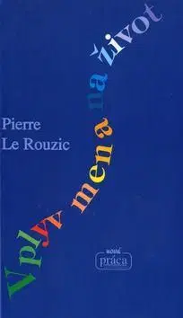 Astrológia, horoskopy, snáre Vplyv mena na život - Pierre Le Rouzic